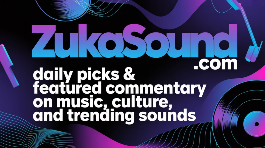 zukasound.com - daily picks & featured commentary 